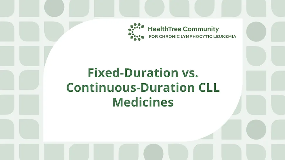 Understanding Your CLL Treatment Options: Fixed-Duration vs. Continuous-Duration Therapies image