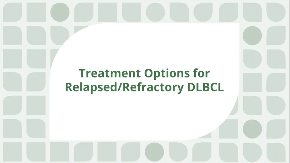 Treatment Options for Relapsed/Refractory DLBCL image