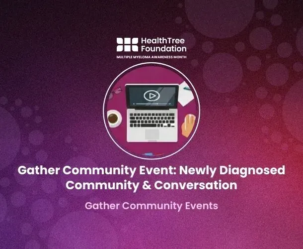 Gather Community Event: Newly Diagnosed Community & Conversation - NOT RECORDED image