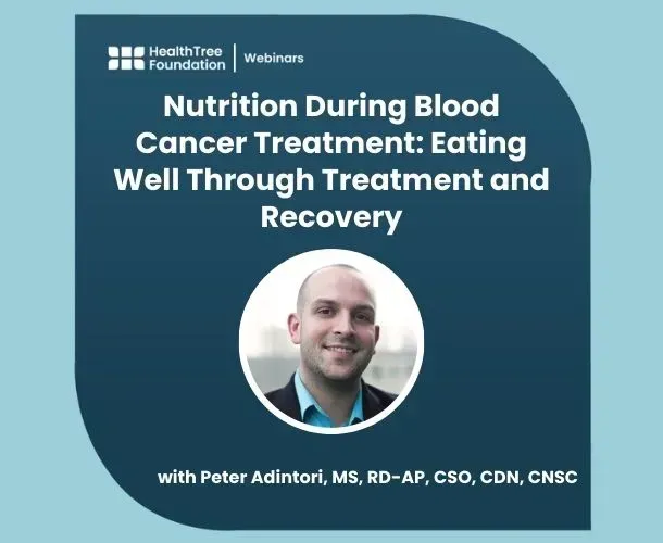 Nutrition During Blood Cancer Treatment: Eating Well Through Treatment and Recovery image