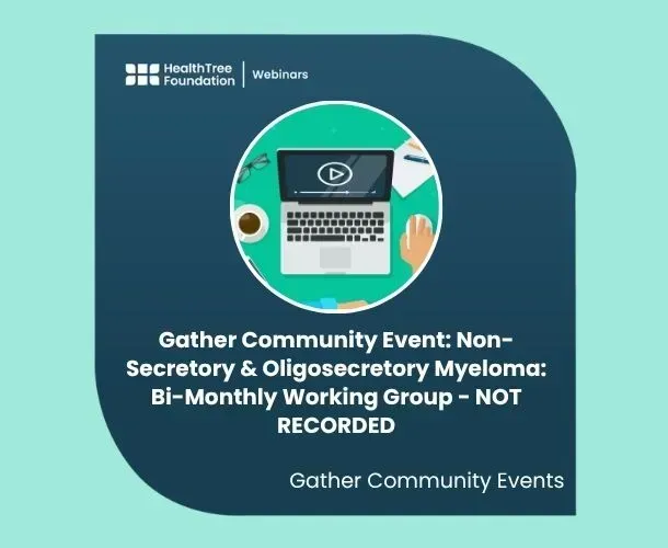 Gather Community Event: Non-Secretory & Oligosecretory Myeloma Connection & Conversation – NOT RECORDED image