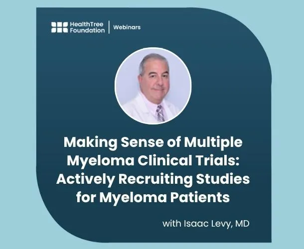 Making Sense of Multiple Myeloma Clinical Trials: Actively Recruiting Studies for Myeloma Patients image