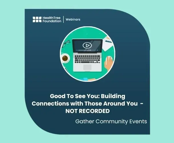 Good To See You: Building Connections with Those Around You - Community Gather Event image