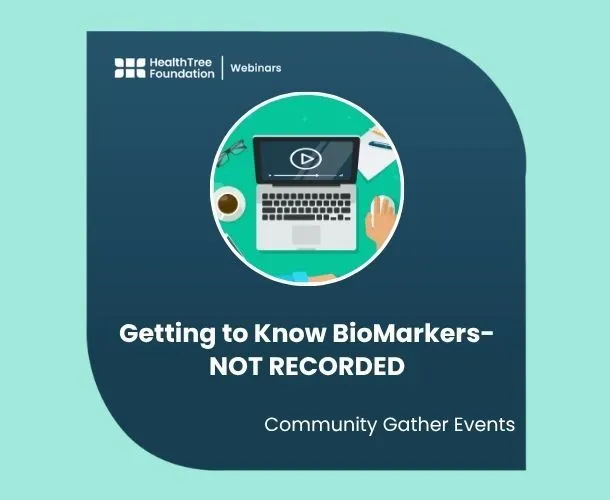 Community Gather: Getting to Know BioMarkers - NOT RECORDED image