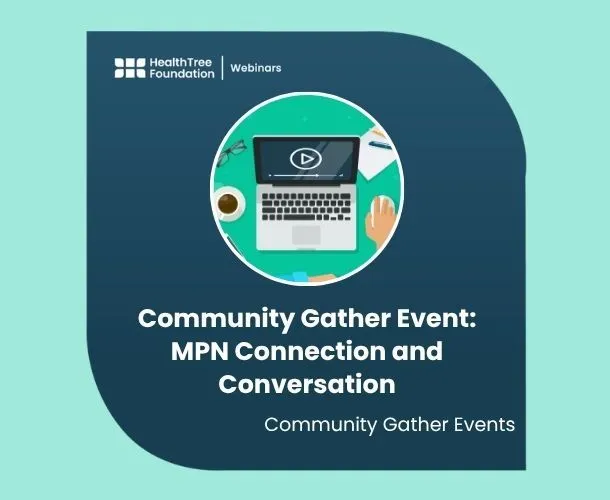 Community Gather Event: MPN Connection and Conversation - Not Recorded image