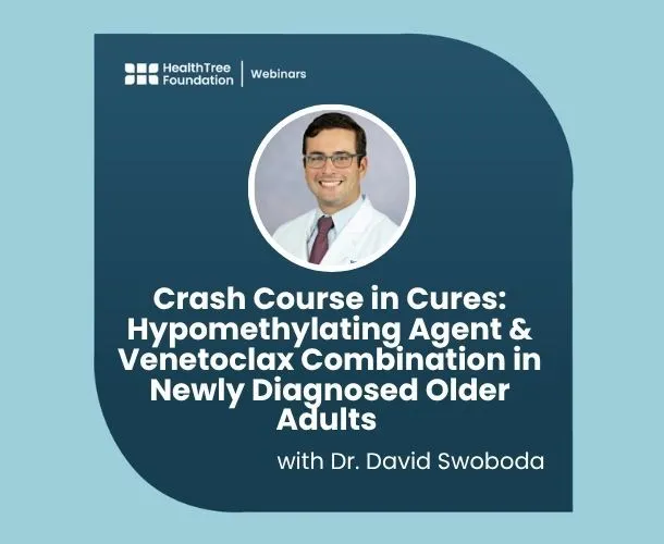 Crash Course in Cures: Hypomethylating Agent & Venetoclax Combination in Newly Diagnosed Older Adults image