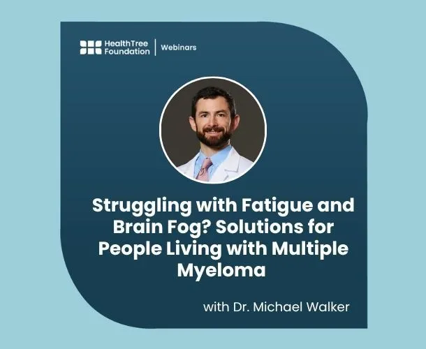 Struggling with Fatigue and Brain Fog? Solutions for People Living with Multiple Myeloma image