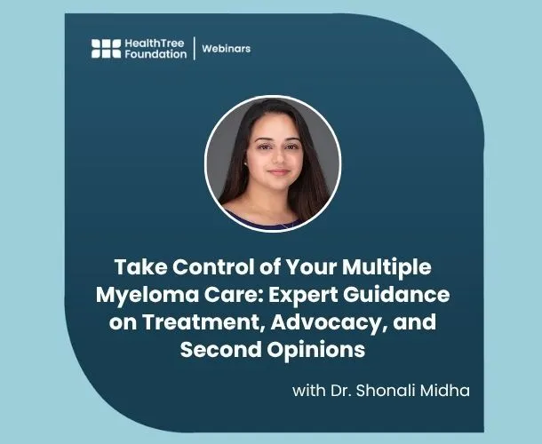 Take Control of Your Multiple Myeloma Care: Expert Guidance on Treatment, Advocacy, and Second Opinions image