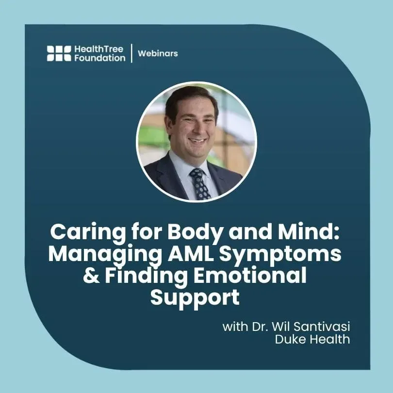 Caring for Body and Mind: Managing AML Symptoms & Finding Emotional Support image