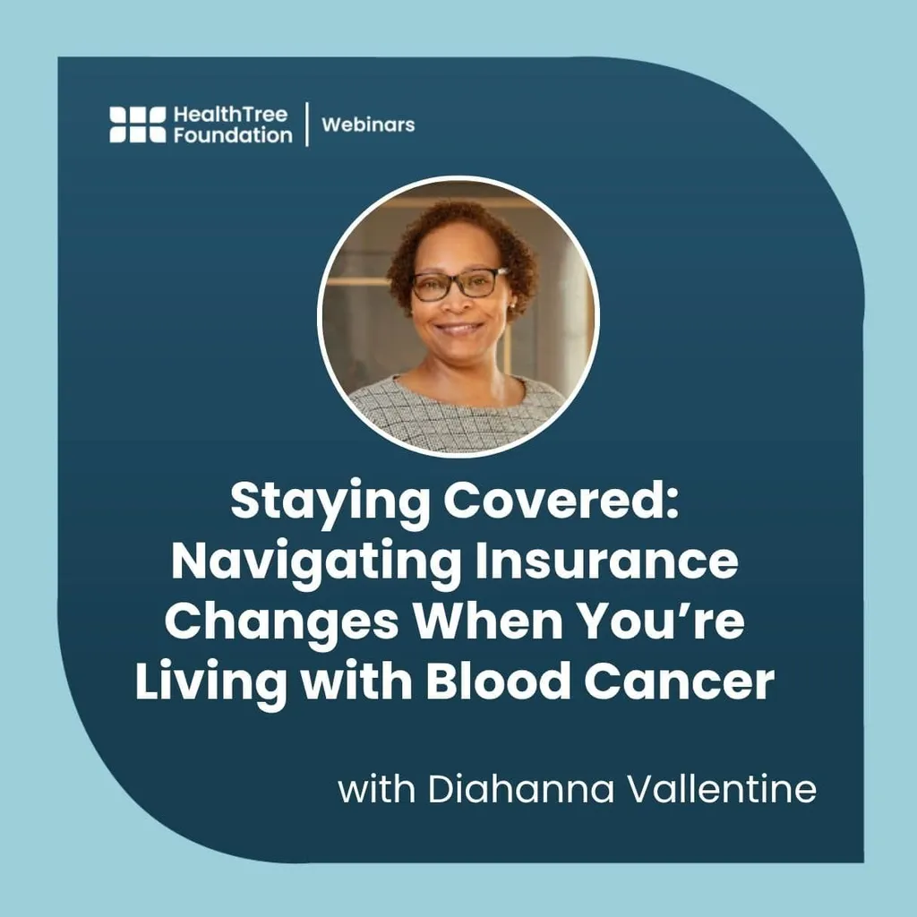Staying Covered: Navigating Insurance Changes When You’re Living with Blood Cancer image
