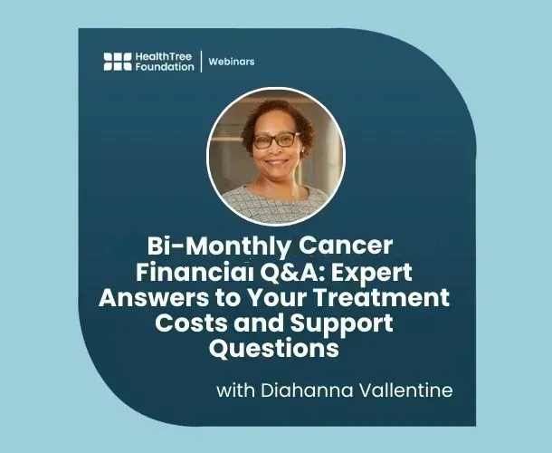 Bi-Monthly Cancer Financial Q&A: Expert Answers to Your Treatment Costs and Support Questions image