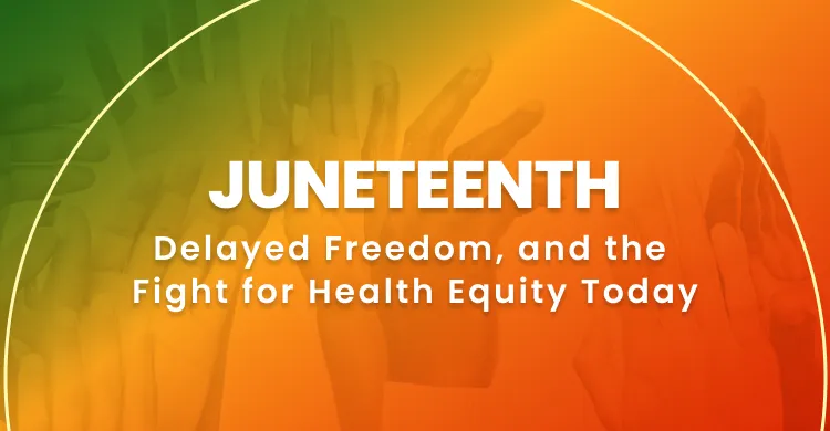Juneteenth, Delayed Freedom, and the Fight for Health Equity Today image