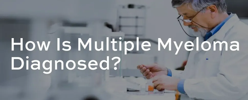 ¿Cómo Se Diagnostica el Mieloma Múltiple? image
